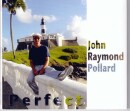 John Raymond Pollard "Perfect" CD cover and website link.