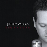 Jeffrey Wilgus' "Signature" CD cover.